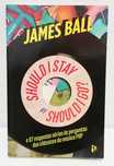 Livro - Should I stay or should I go? (de James Ball)