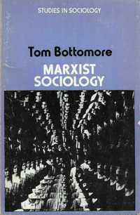 Marxist sociology_Tom Bottomore_MacMillan