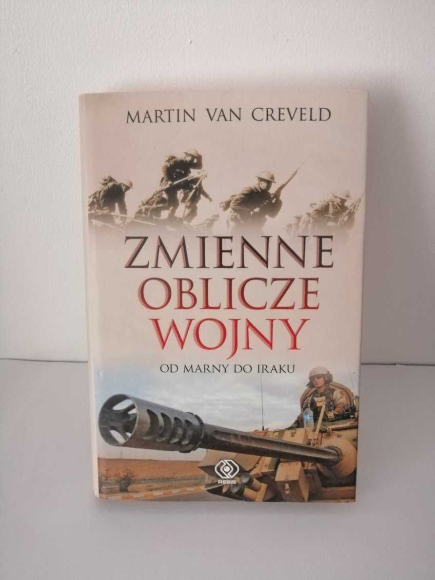 Zmienne oblicze wojny Martin Van Creveld