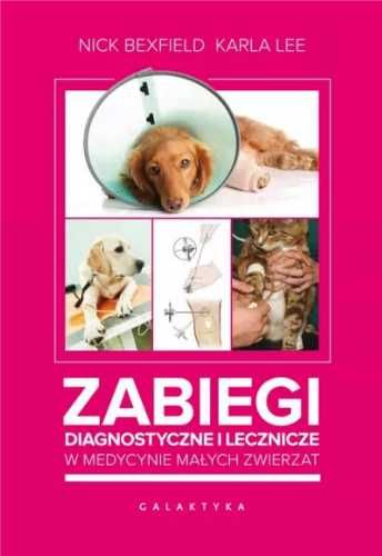 Zabiegi diagnostyczne i lecznicze ... - Nick Bexfield, Karla Lee