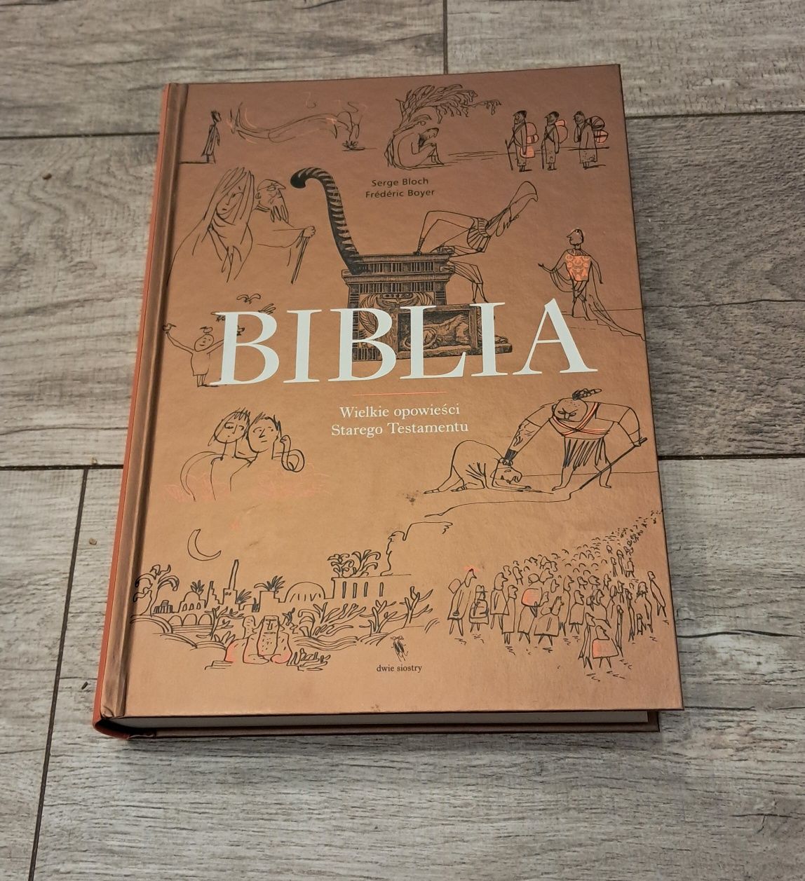 Biblia. Wielkie opowieści Starego Testamentu - S. Bloch, F. Boyer