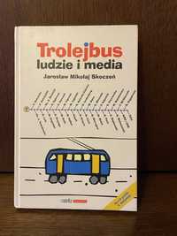 „Trolejbus ludzie i media” J.M.Skoczeń