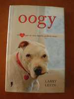 OOGY - O cão que só uma família poderia amar - Larry Levin