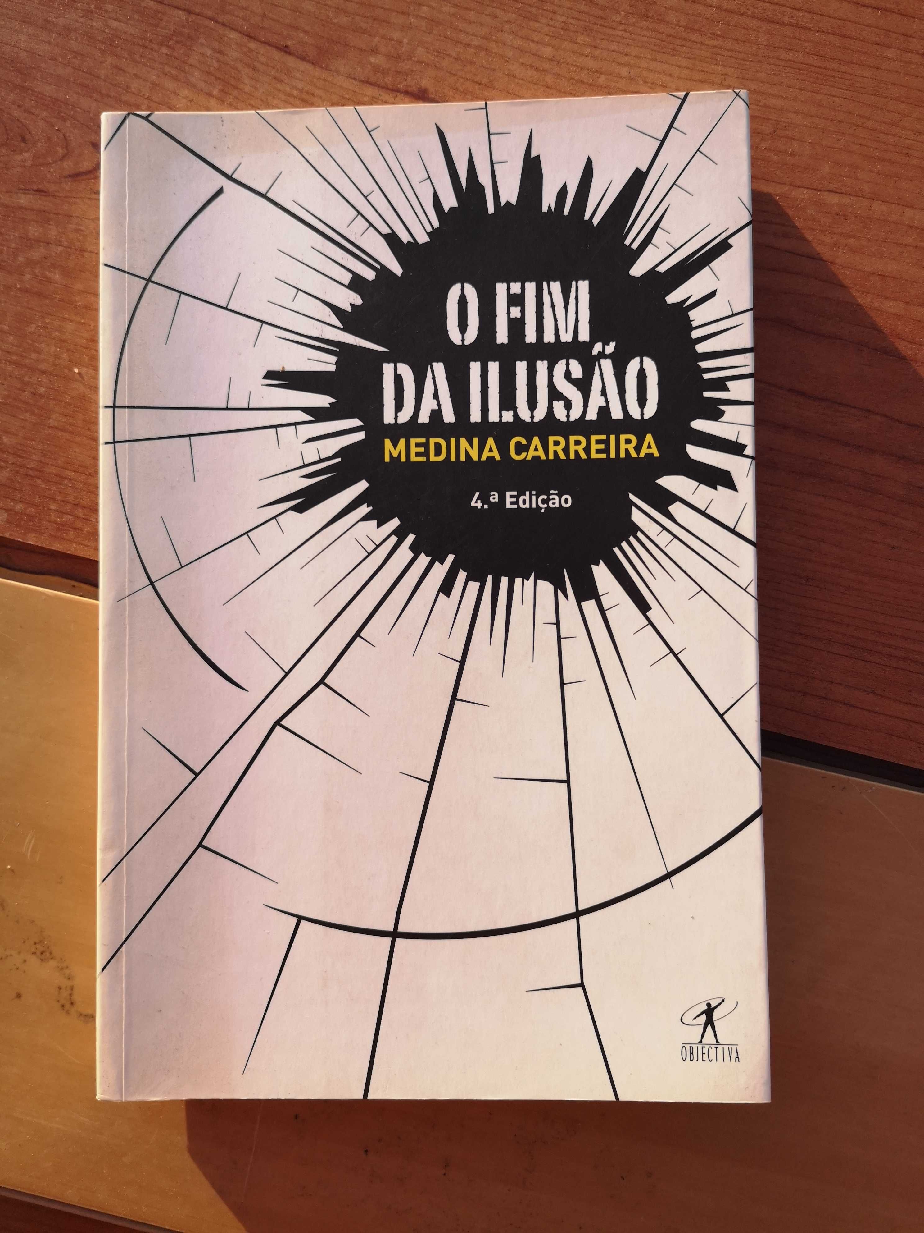 O Fim da Ilusão - Medina Carreira