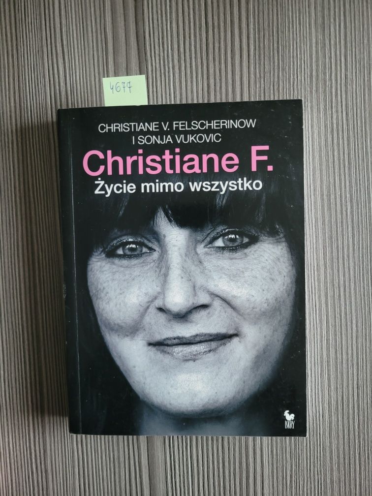 4677. "Christiane F. Życie mimo wszystko" Christiane V.Felscherinow