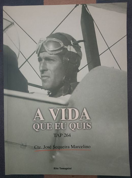A vida que eu quis – TAP 264 – Comandante José Sequeira Marcelino