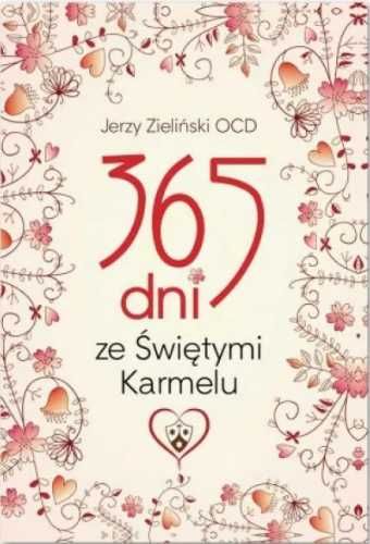 365 dni ze Świętymi Karmelu w.2018 - Jerzy Zieliński OCD