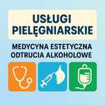 Usługi pielęgniarskie, medycyna estetyczna i odtrucia alk