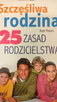 Szczęsliwa rodzina - 25 zasad rodzicielstwa - R.Peters