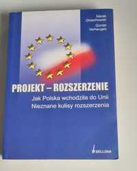 Projekt rozszerzenie. Jak Polska wchodziła do Unii.
