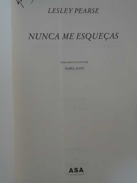 Nunca me Esqueças de Lesley Pearse - 1ª Edição