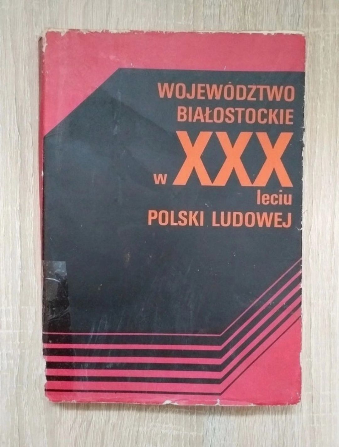 Książka "Województwo bialostockie w XXX leciu Polski Ludowej"