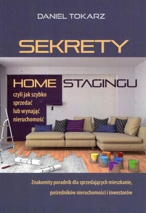 Sekrety Home Stagingu, Tokarz Daniel 22011A05236Ks