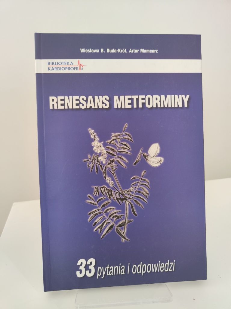 Renesans metforminy 33 pytania i odpowiedzi - Wiesława Duda-Król