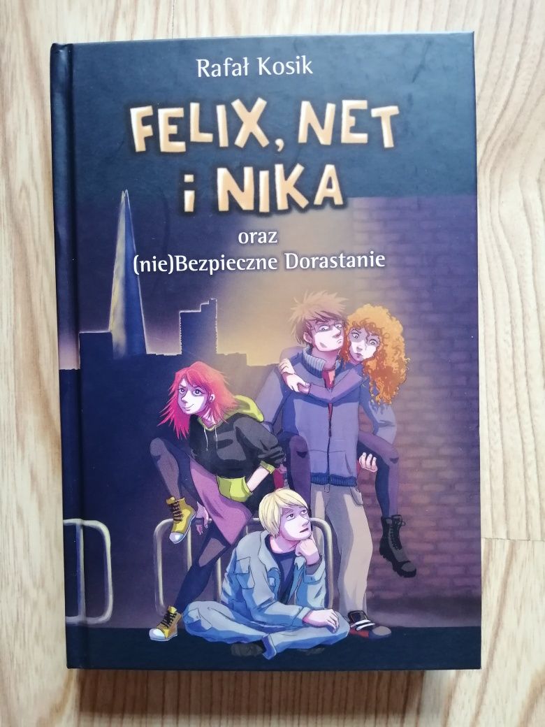 Felix, Net i Nika oraz (nie)bezpieczne dorastanie