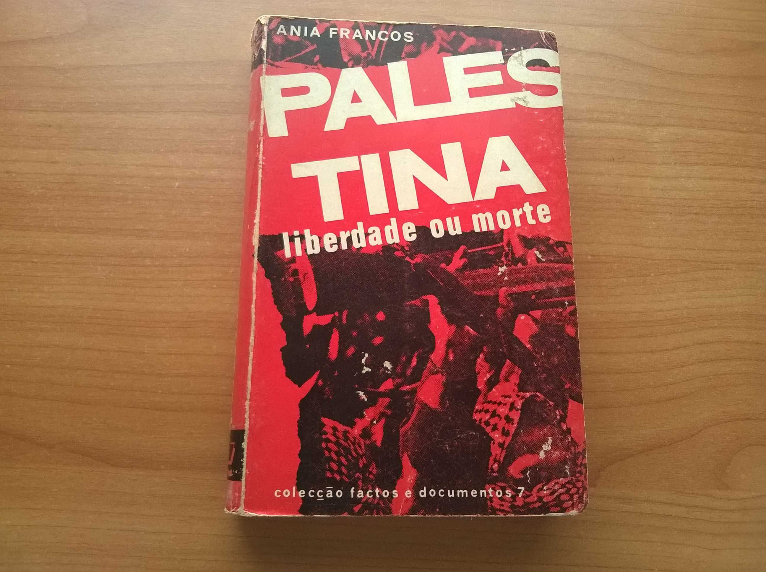 Palestina, Liberdade ou Morte - Ania Francos
