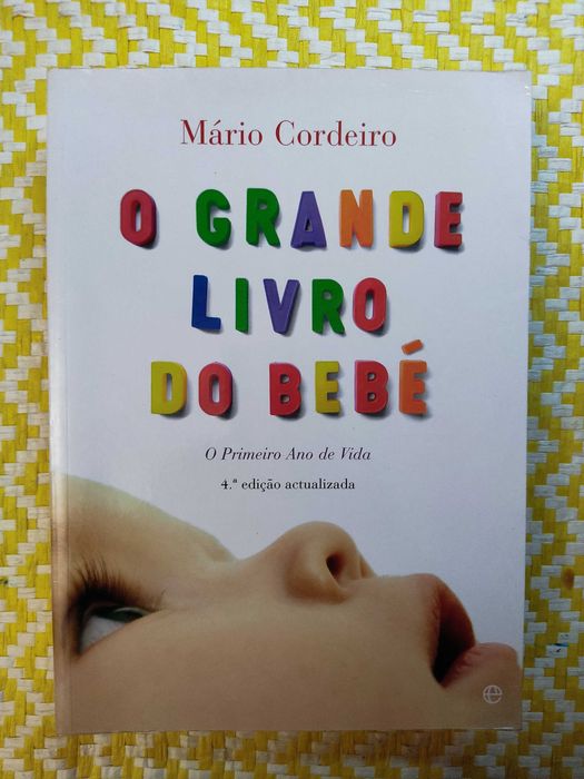 O GRANDE LIVRO DO BÉBÉ – O primeiro ano de vida
Mário Cordeiro
