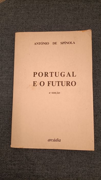 Portugal e o Futuro - António de Spinola
