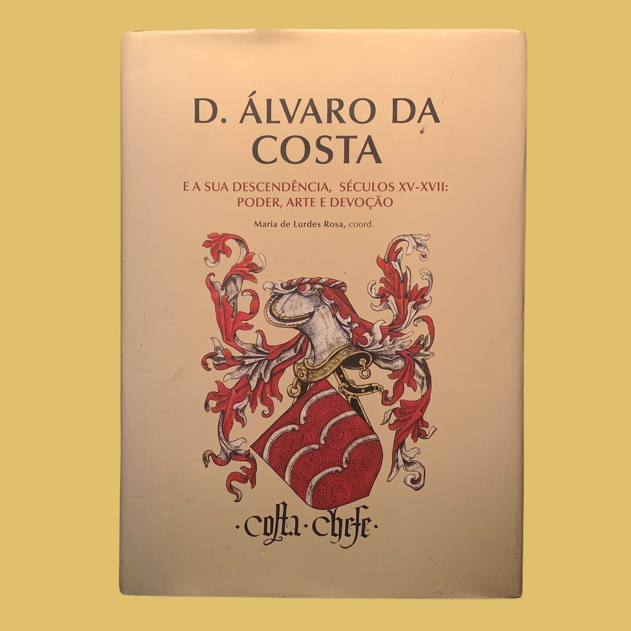 D. ÁLVARO DA COSTA E A SUA DESCENDÊNCIA, SÉCULOS XV-XVII