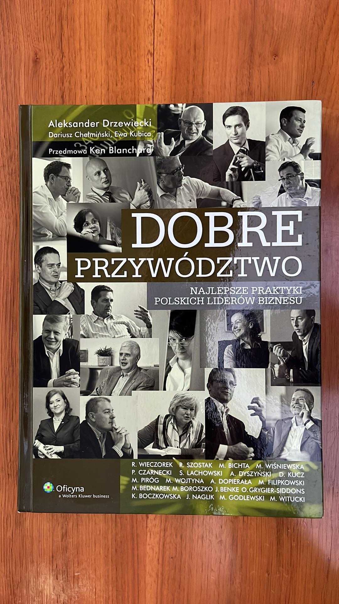 Dobre przywództwo. Najlepsze praktyki polskich liderów biznesu.