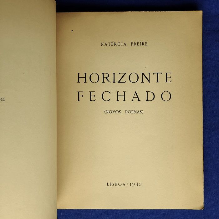 Natércia Freire HORIZONTE FECHADO (Novos Poemas) Primeira edição, 1943