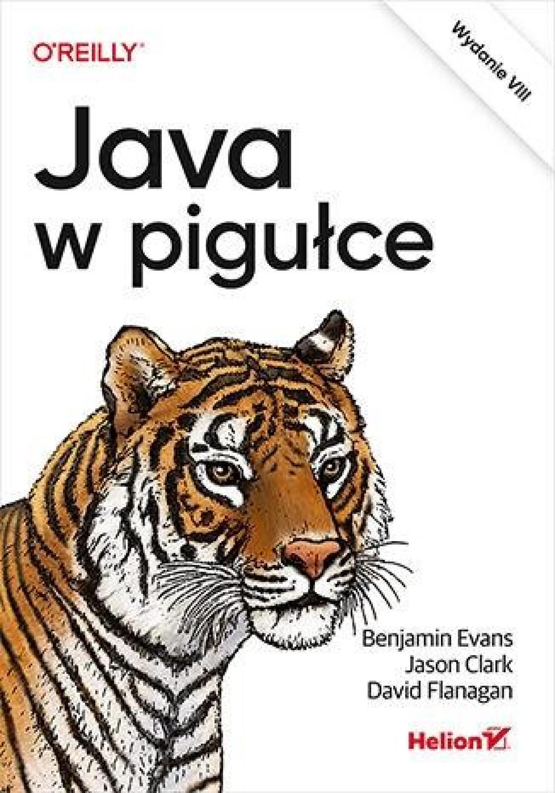 Java w pigułce w.8 Helion Benjamin Evans, Jason Clark, David Flanagan