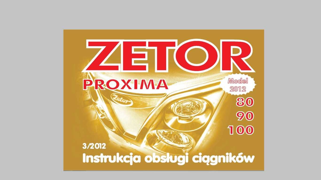 Instrukcja obsługi Zetor PROXIMA 80, 90,100 - model 2012.