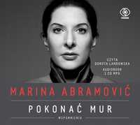 Marina Abramović. Pokonać Mur. Wspomnienia Cd