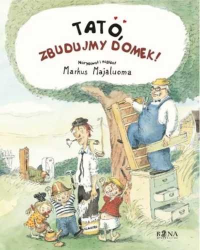 Tato, zbudujmy domek - Markus Majaluoma