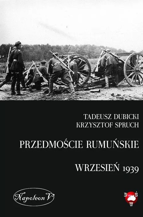 Przedmoście rumuńskie (wrzesień 1939). Wydawnictwo Napoleon V