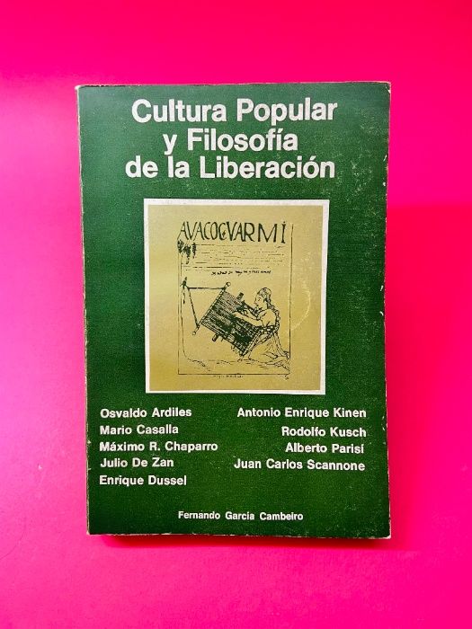 Cultura Popular y Filosofía de la Liberación - Autores Vários