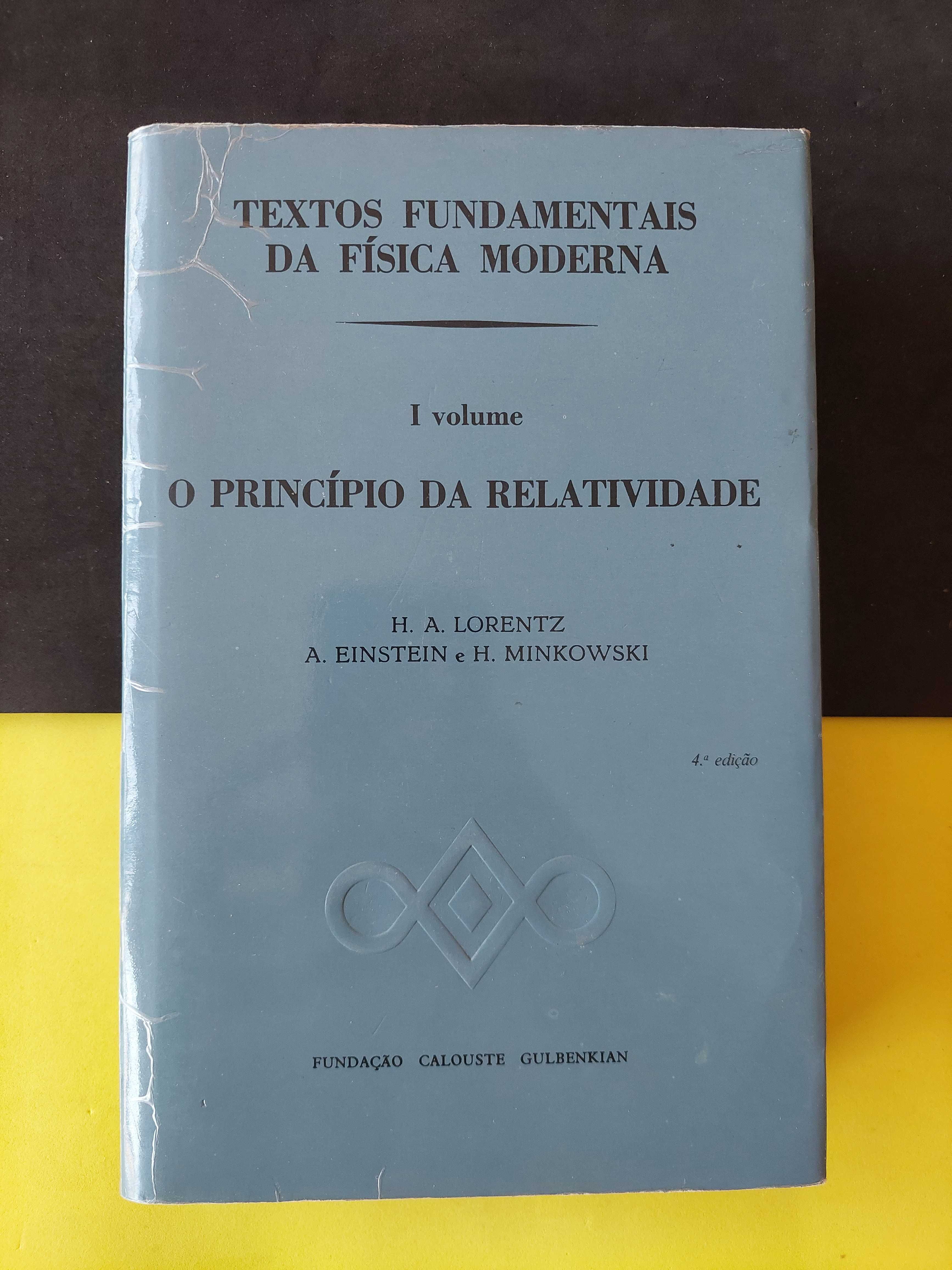 H. A. Lorentz,A. Einstein e H. Minkowski, O Princípo da Relatividade I