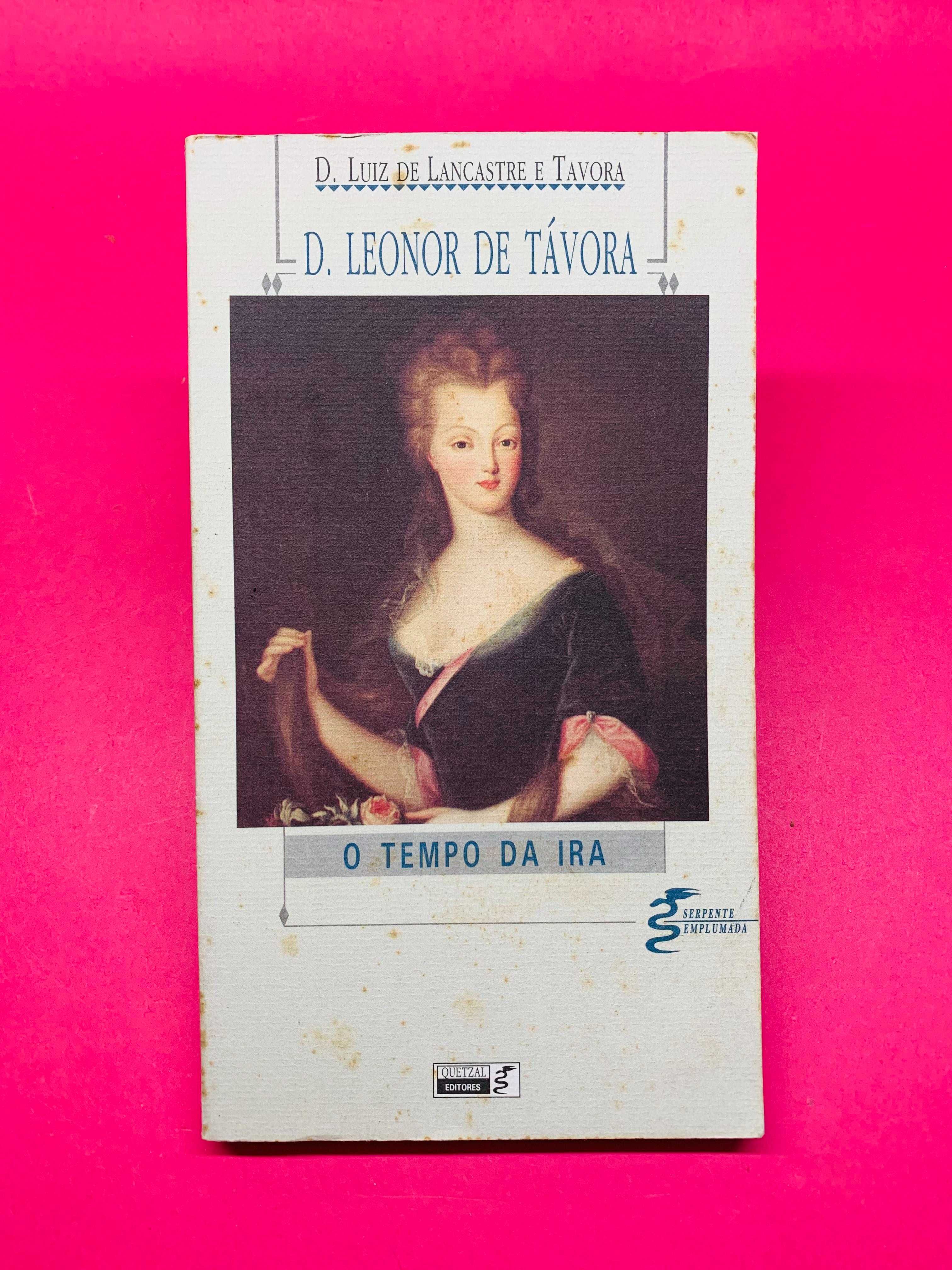 D. Leonor de Távora, O Tempo da Ira - D. Luiz de Lancastre e Tavora