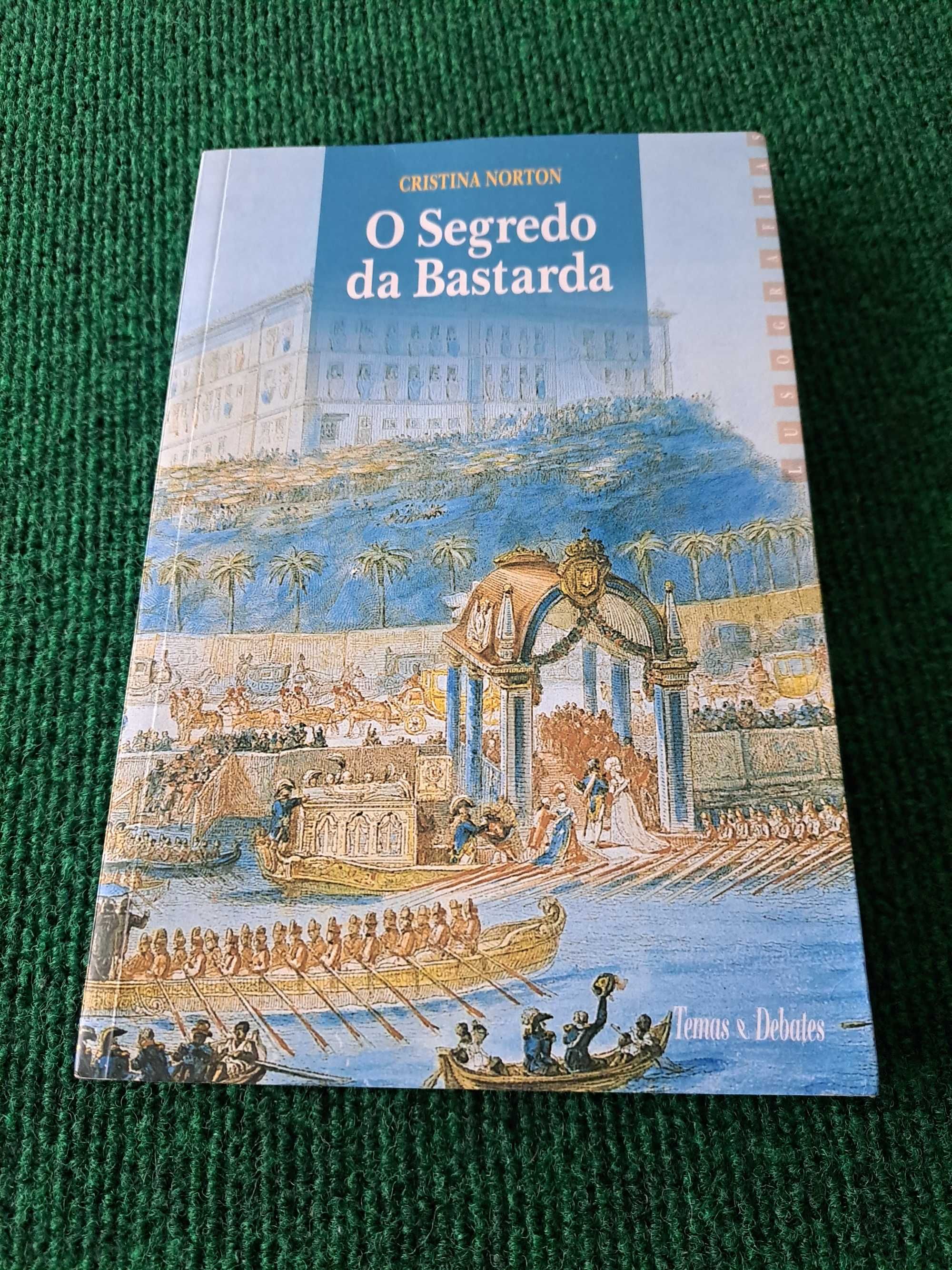 O Segredo da Bastarda - Cristina Norton