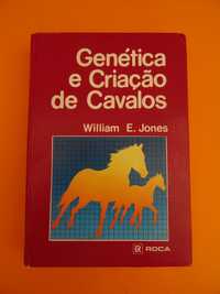 Genética e Criação de Cavalos -  William E. Jones