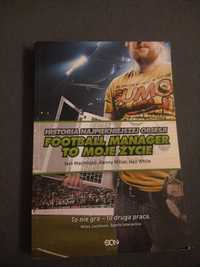 Książka "Football Manager to moje życie"