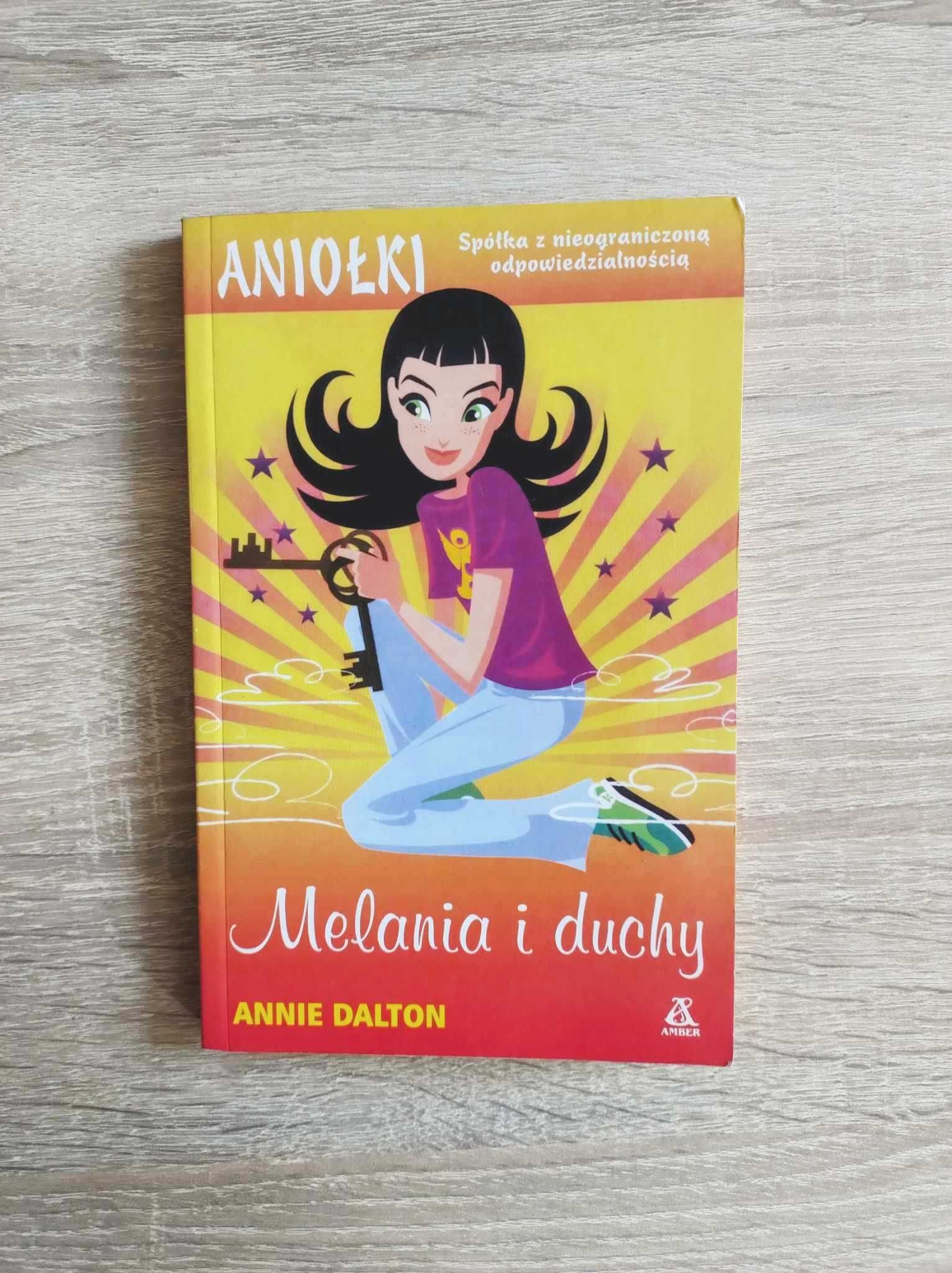 Książka "Melania i Duchy" Annie Dalton przygodowa fantasy Aniołki 2003