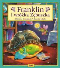Franklin i wróżka Zębuszka - Paulette Bourgeois, Patrycja Zarawska