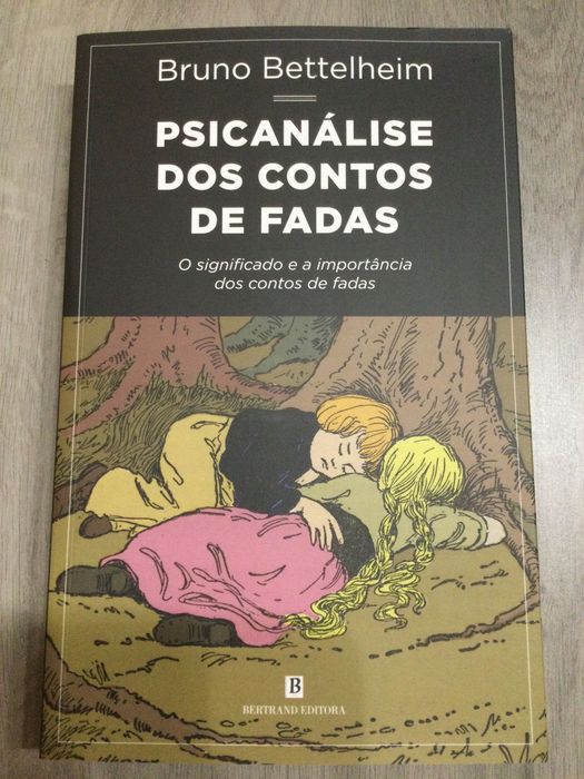 Psicanálise dos contos de fadas. Bruno Bettelheim