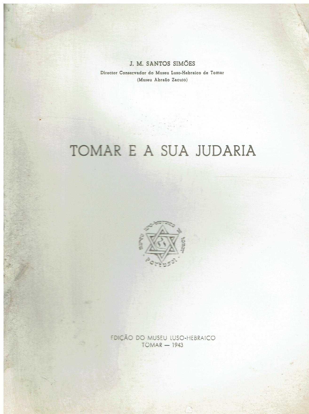 10320

Tomar e a sua Judaria
de J. M. Santos Simões