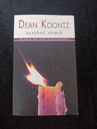 Dean Koontz "Oszukać strach"