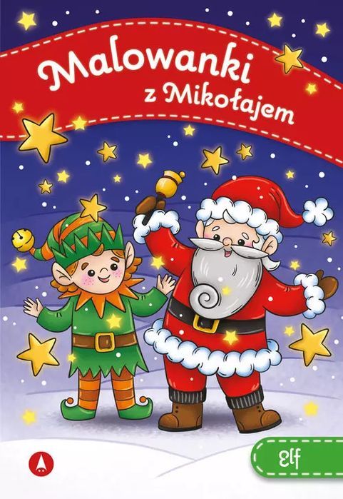 Elf. Malowanki Z Mikołajem Praca Zbiorowa