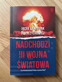 Nadchodzi III wojna światowa - Jacek Bartosiak, Piotr Zychowicz