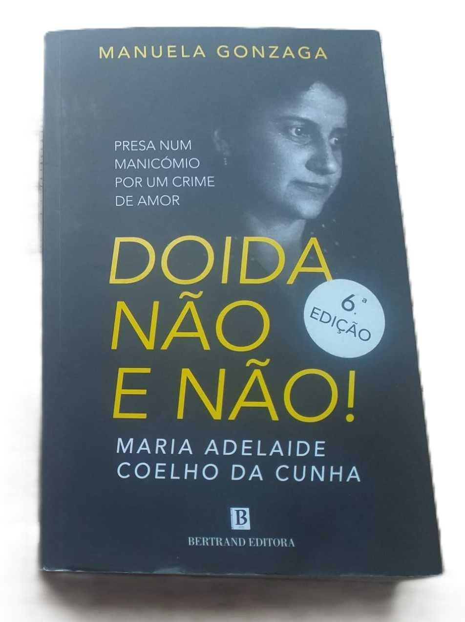 Doida Não e Não!, Maria Adelaide Coelho da Cunha, de Manuela Gonzaga