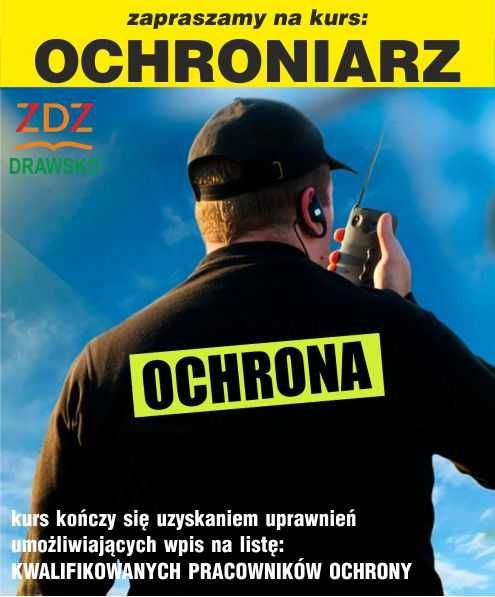 kurs : OCHRONIARZ. Kwalifikowany Pracownik Ochrony Fizycznej.