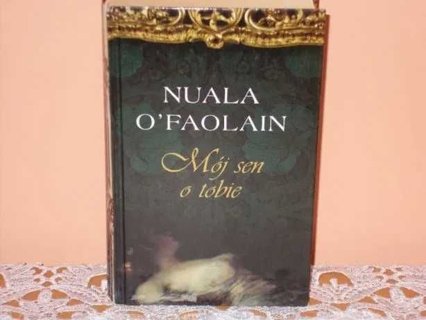 Mój sen o Tobie Nuala O'Faolain