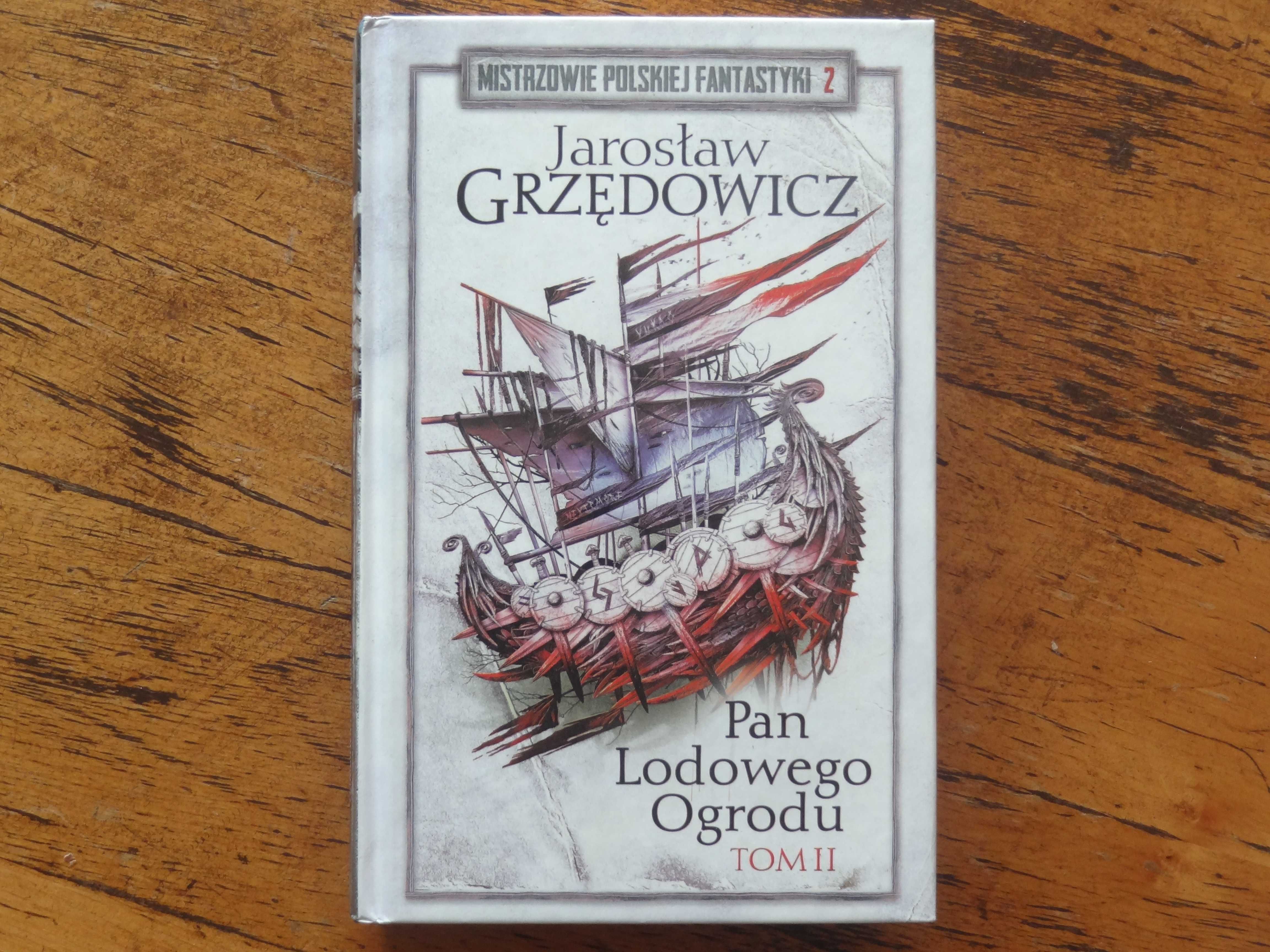 Pan Lodowego Ogrodu TOM 2 Jarosław Grzędowicz