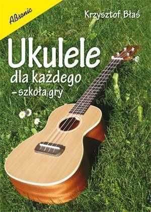 Książka Ukulele dla każdego - szkoła gry