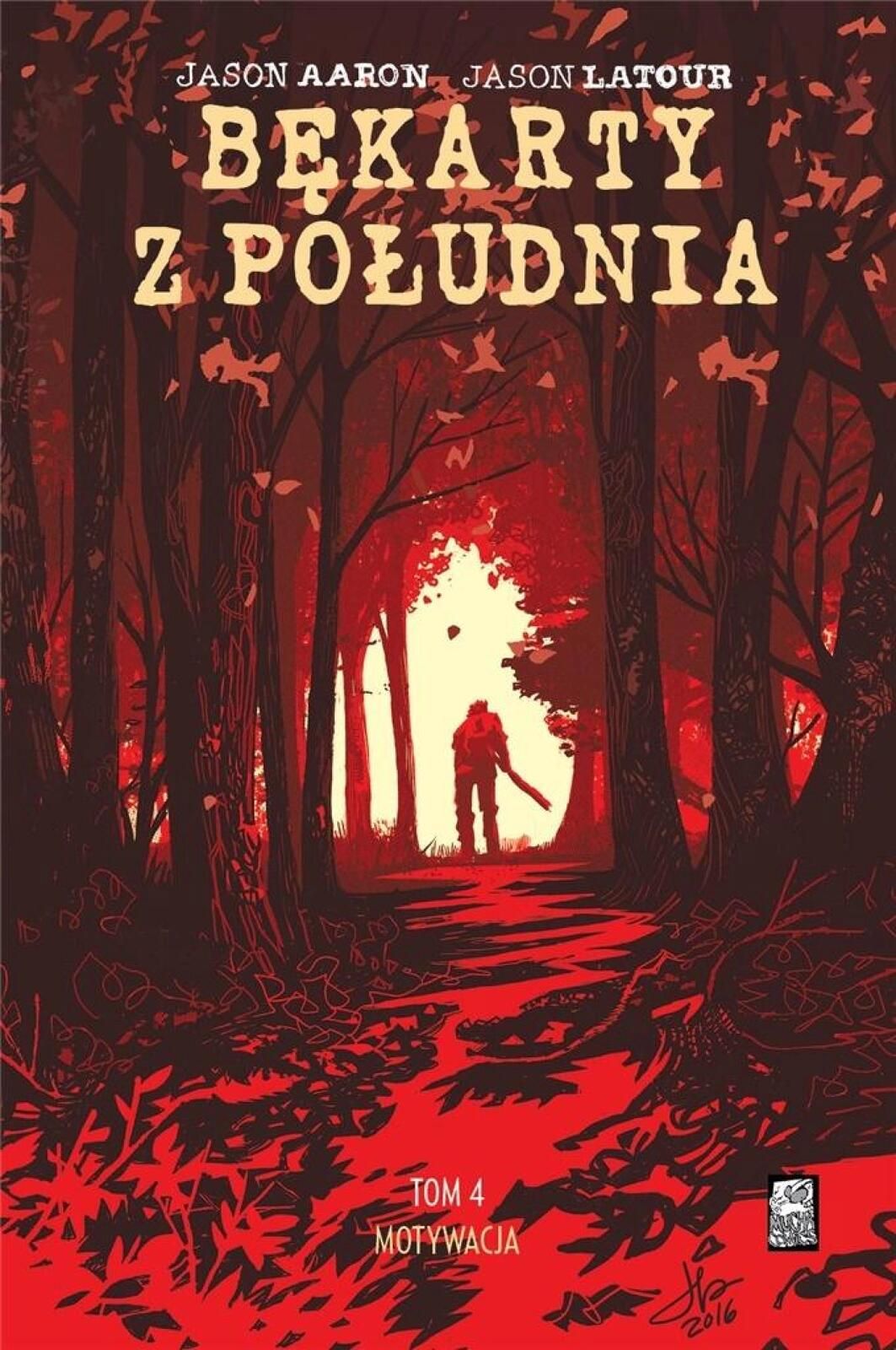 Bękarty z południa T.4 Motywacja Mucha Comics Jason Aaron, Jason