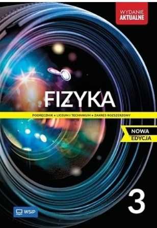 Fizyka 3 Podręcznik ZR WSiP 2024 Nowa Edycja